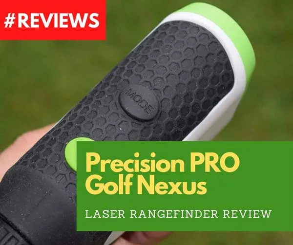 Precision Pro Golf Nexus Laser Rangefinder Review